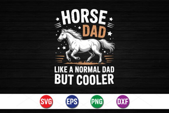Horse Dad Like a Normal Dad SVG: A Bold Statement for Embroidery Projects